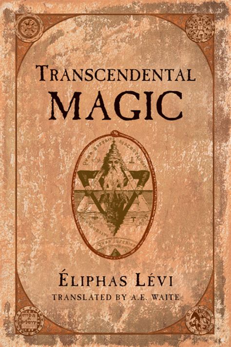 Transcendental magic its doctrine and ritual
